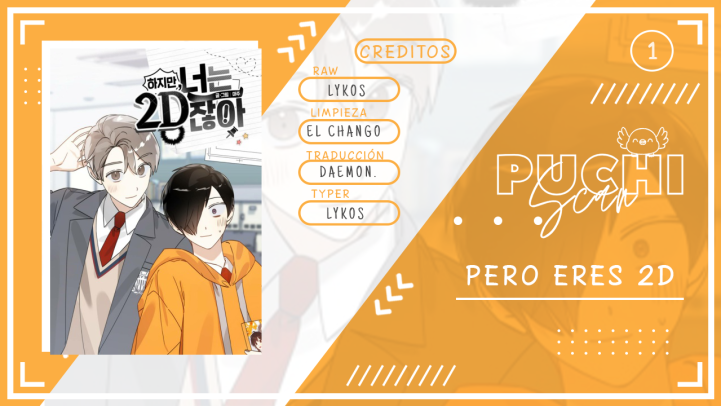 Pero eres 2D Capítulo 1 - Página 4